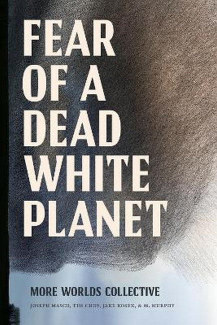Fear of a Dead White Planet