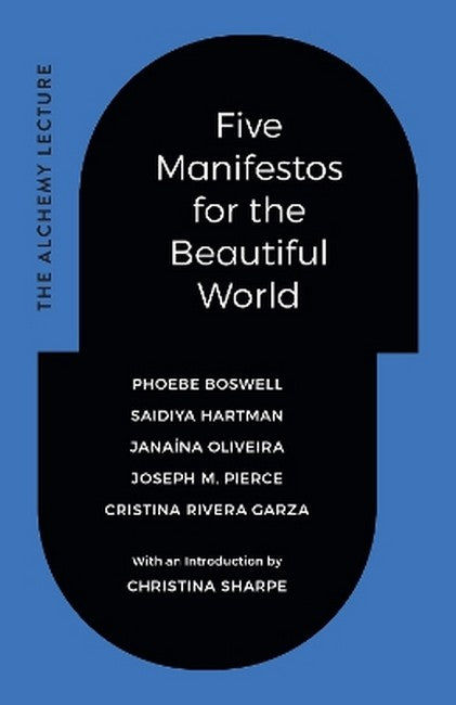 Five Manifestos for the Beautiful World