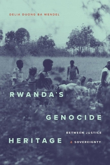 Rwanda's Genocide Heritage