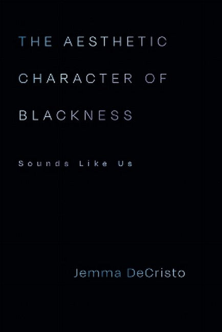 The Aesthetic Character of Blackness