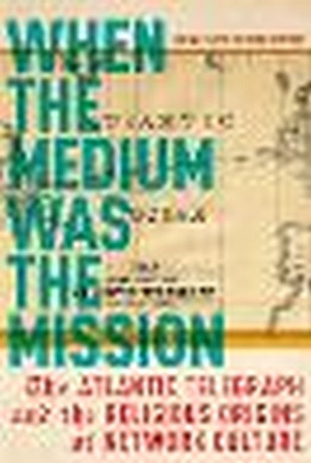 When the Medium Was the Mission