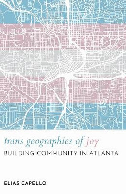 Trans Geographies of Joy