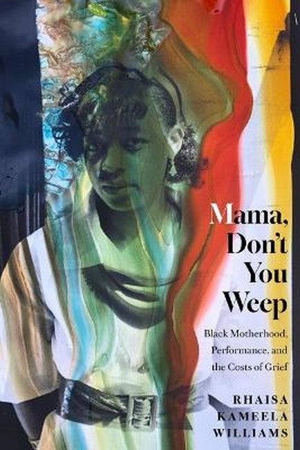 Mama, Don't You Weep