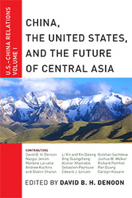 China, The United States, and the Future of Central Asia