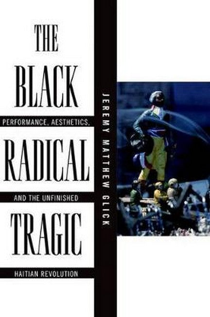 The Black Radical Tragic