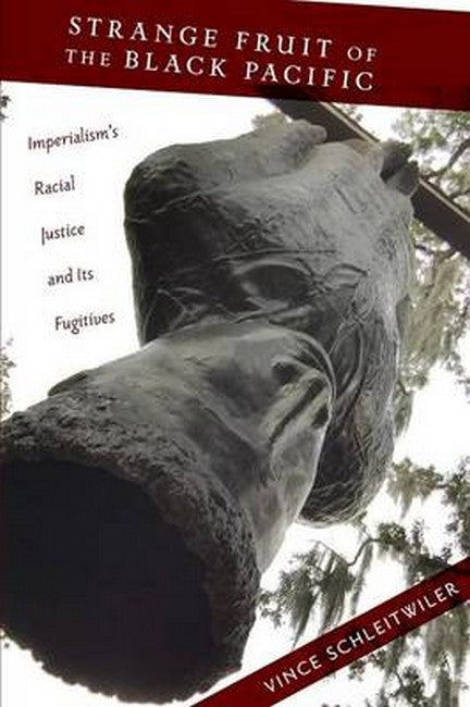 Strange Fruit of the Black Pacific