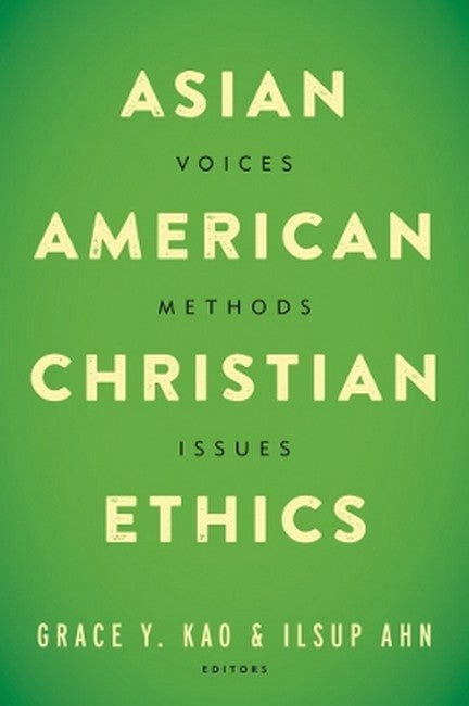 Asian American Christian Ethics