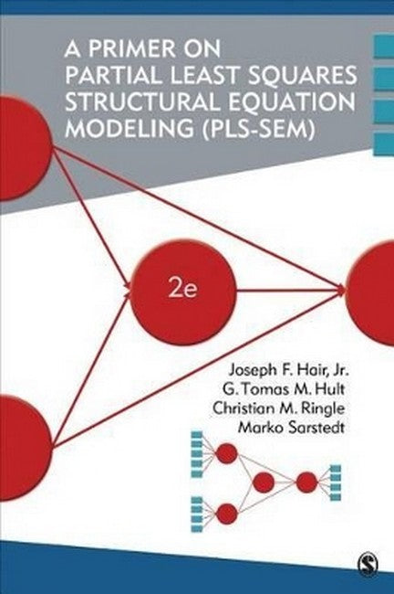 A Primer on Partial Least Squares Structural Equation Modeling (PLS-SEM) 2/e