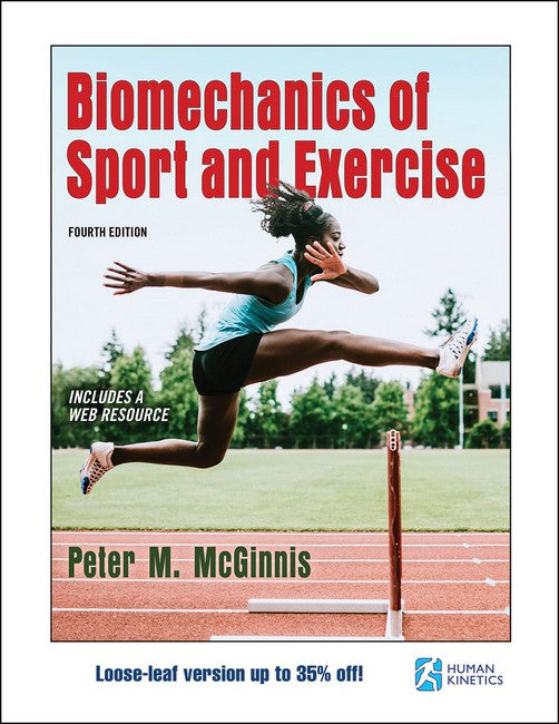Biomechanics of Sport and Exercise (Loose Leaf) 4/e