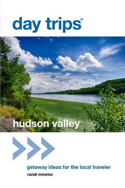 Day Trips (R) Hudson Valley