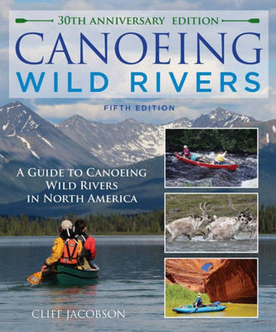 Canoeing Wild Rivers 5/e