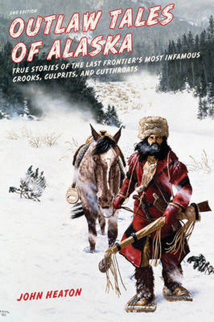 Outlaw Tales of Alaska 2/e