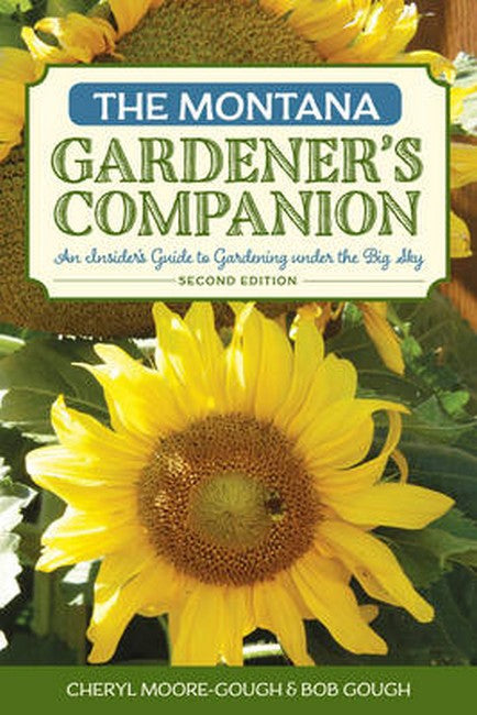 The Montana Gardener's Companion 2/e