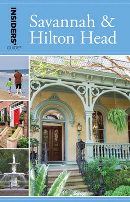 Insiders' Guide (R) to Savannah & Hilton Head 9/e