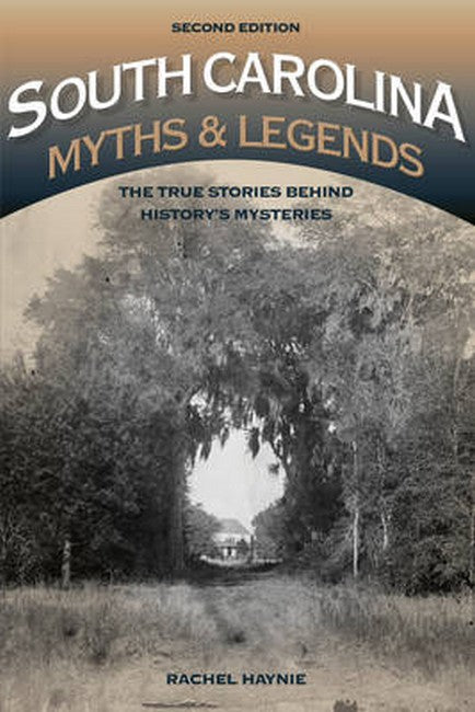 South Carolina Myths and Legends 2/e