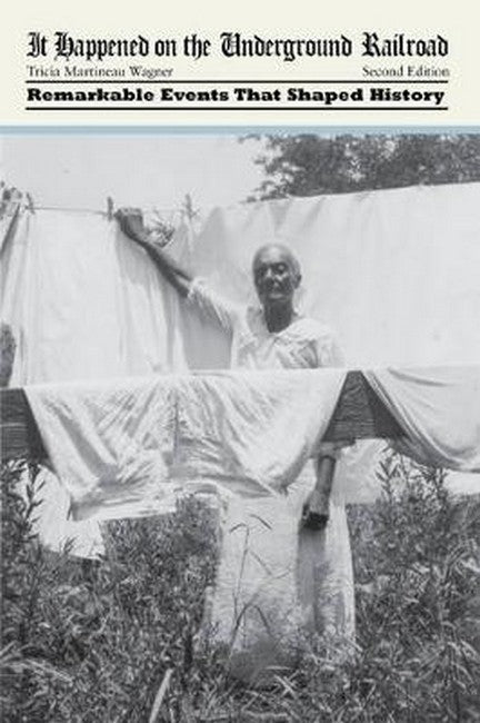 It Happened on the Underground Railroad 2/e