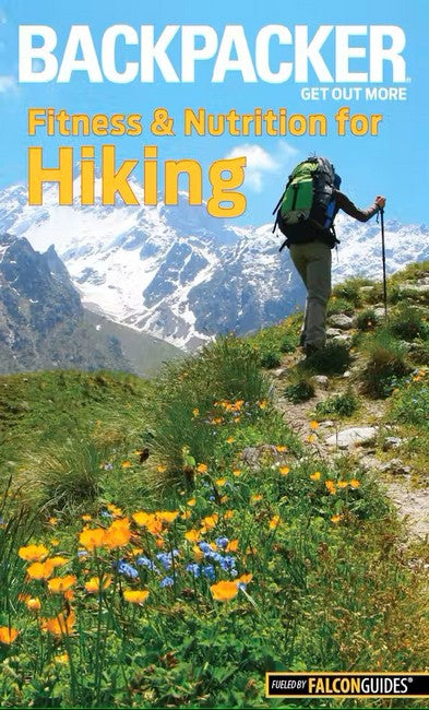 Backpacker Magazine's Fitness & Nutrition for Hiking