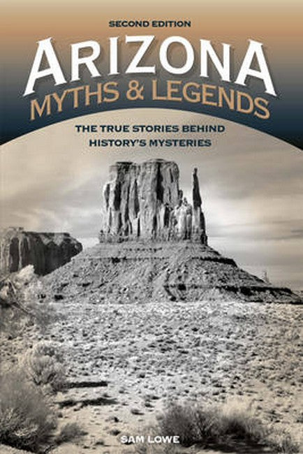 Arizona Myths and Legends 2/e
