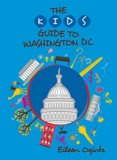 Kid's Guide to Washington, DC 2/e