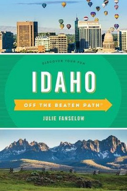 Idaho Off the Beaten Path (R) 9/e