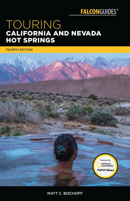 Touring California and Nevada Hot Springs 4/e