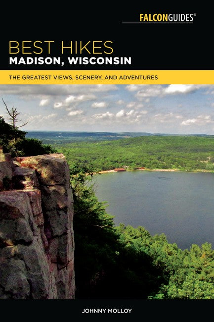 Best Hikes Madison, Wisconsin 2/e