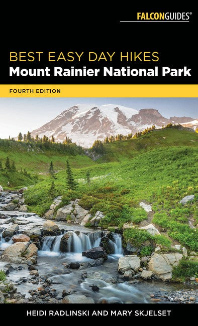 Best Easy Day Hikes Mount Rainier National Park 4/e