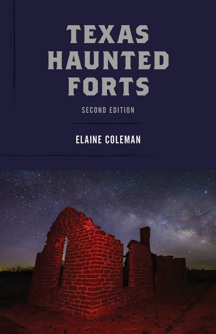 Texas Haunted Forts 2/e