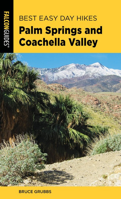 Best Easy Day Hikes Palm Springs and Coachella Valley 2/e
