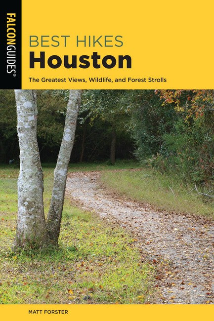 Best Hikes Houston 2/e