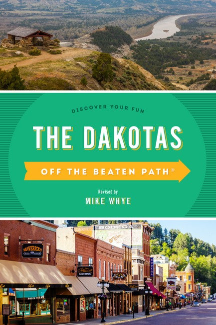 The Dakotas Off the Beaten Path (R) 10/e