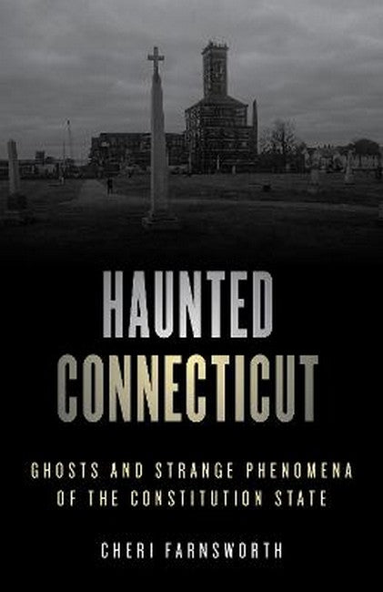 Haunted Connecticut 2/e