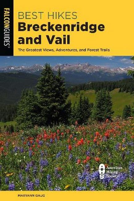 Best Hikes Breckenridge and Vail 2/e
