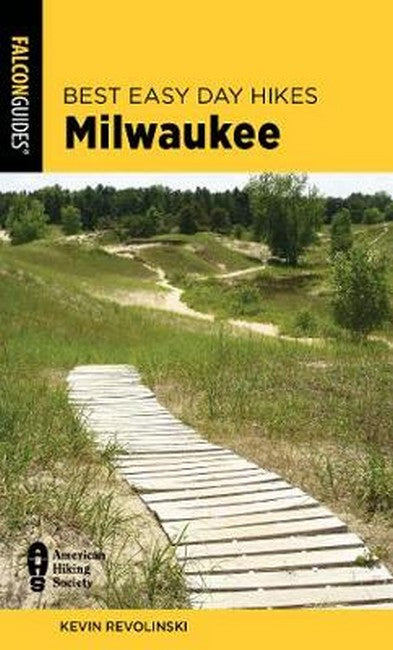 Best Easy Day Hikes Milwaukee 2/e