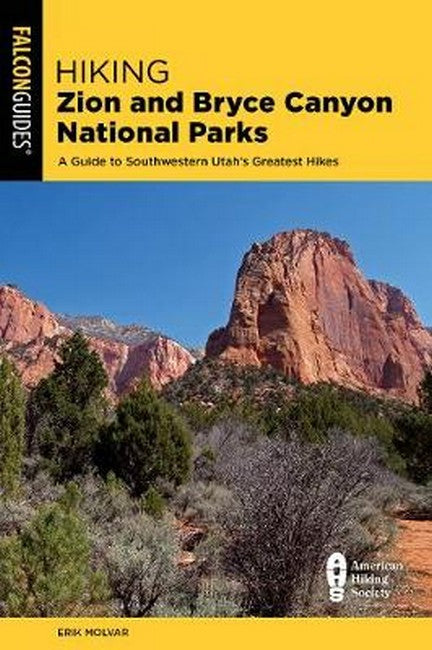 Hiking Zion and Bryce Canyon National Parks 4/e