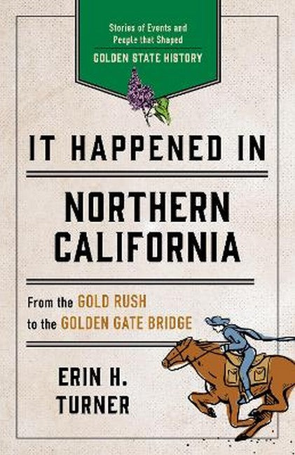 It Happened in Northern California 3/e
