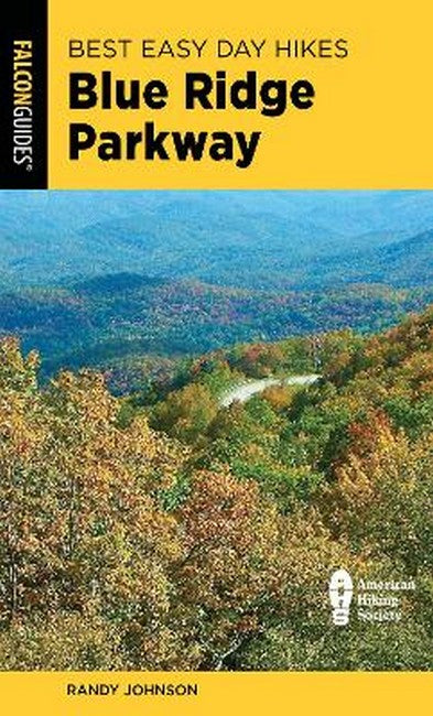 Best Easy Day Hikes Blue Ridge Parkway 4/e