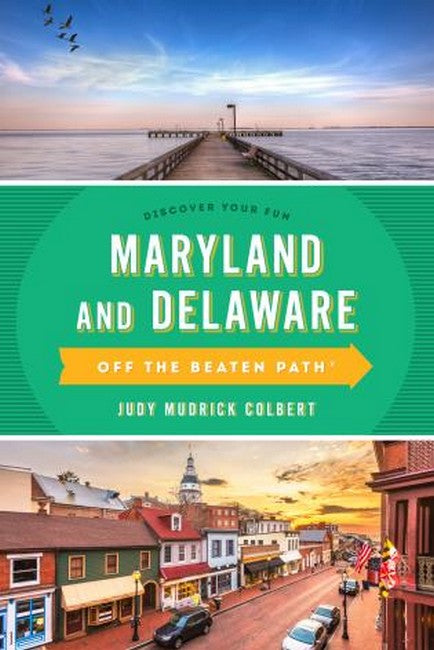 Maryland and Delaware Off the Beaten Path (R) 10/e