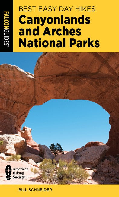 Best Easy Day Hikes Canyonlands and Arches National Parks 5/e