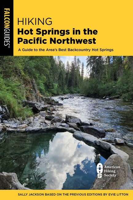 Hiking Hot Springs in the Pacific Northwest 6/e