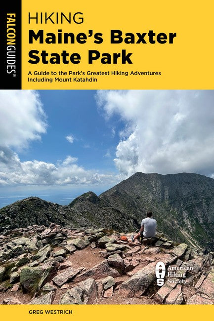 Hiking Maine's Baxter State Park 2/e