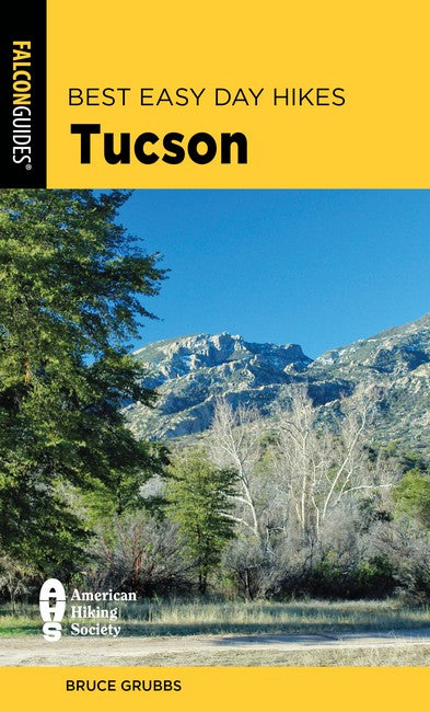 Best Easy Day Hikes Tucson 3/e