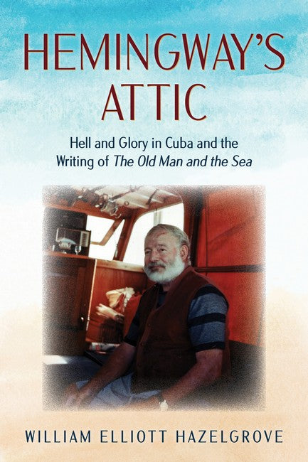 Hemingway's Attic