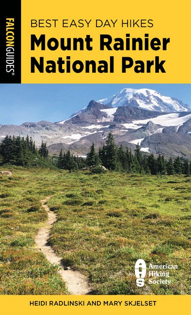 Best Easy Day Hikes Mount Rainier National Park 5/e