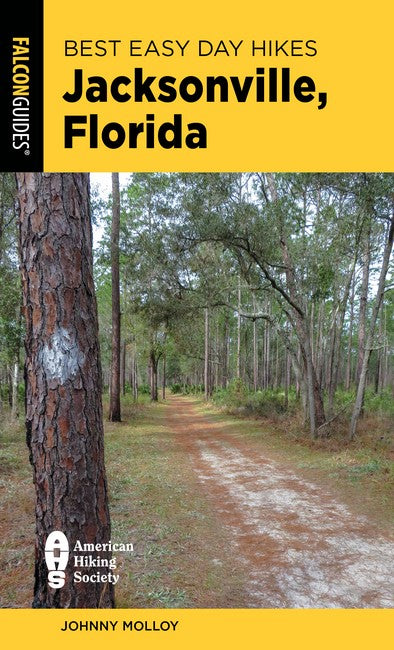 Best Easy Day Hikes Jacksonville, Florida 2/e