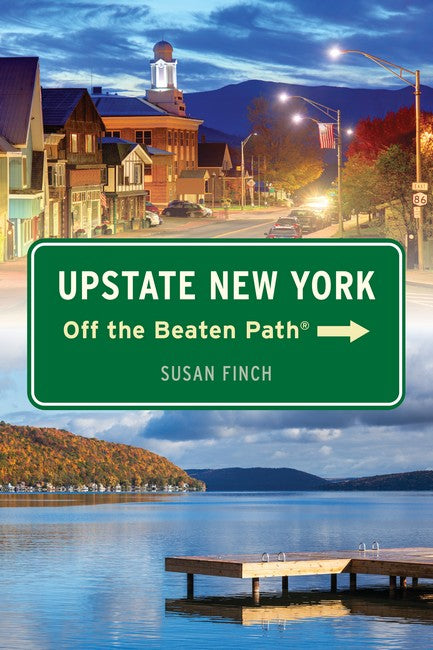 Upstate New York Off the Beaten Path (R) 2/e