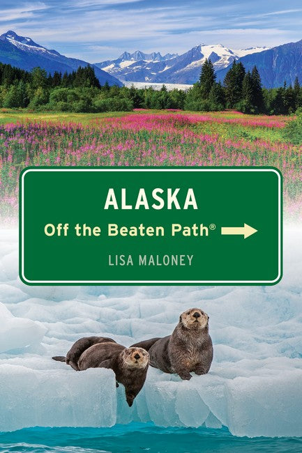 Alaska Off the Beaten Path (R) 7/e