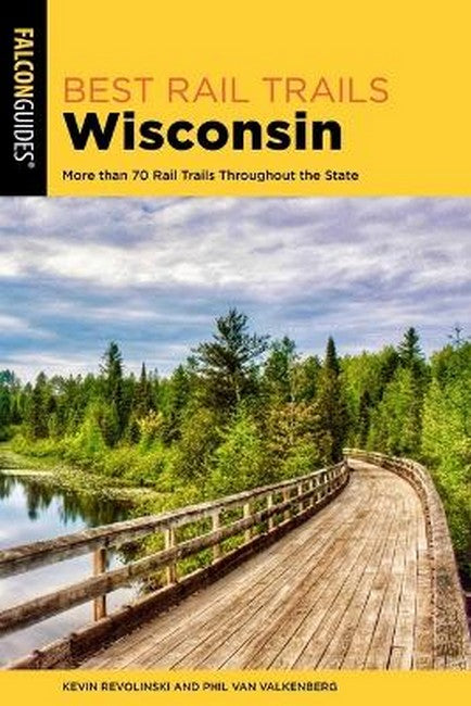 Best Rail Trails Wisconsin 3/e