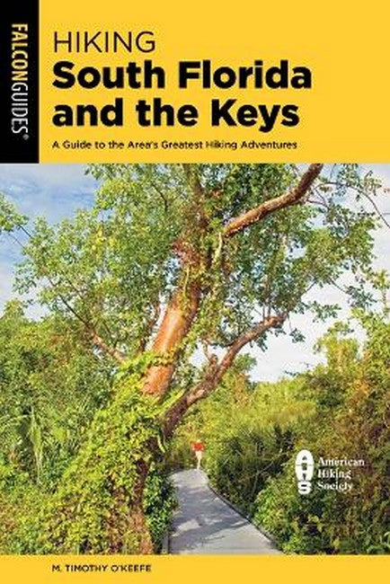 Hiking South Florida and the Keys 2/e