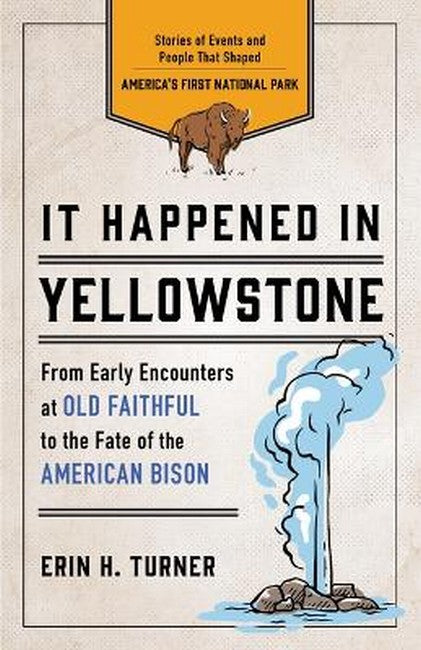 It Happened in Yellowstone 3/e